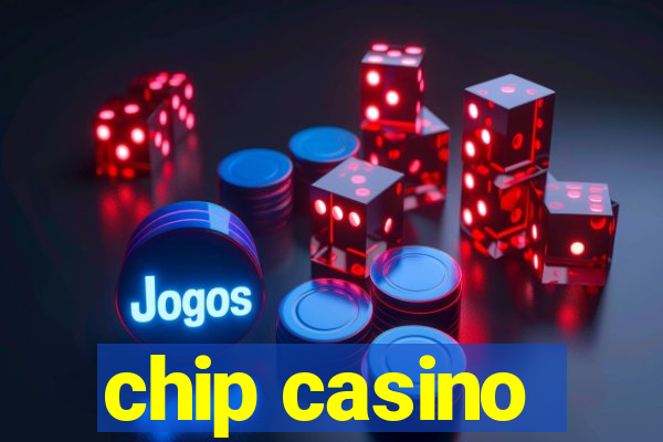 chip casino